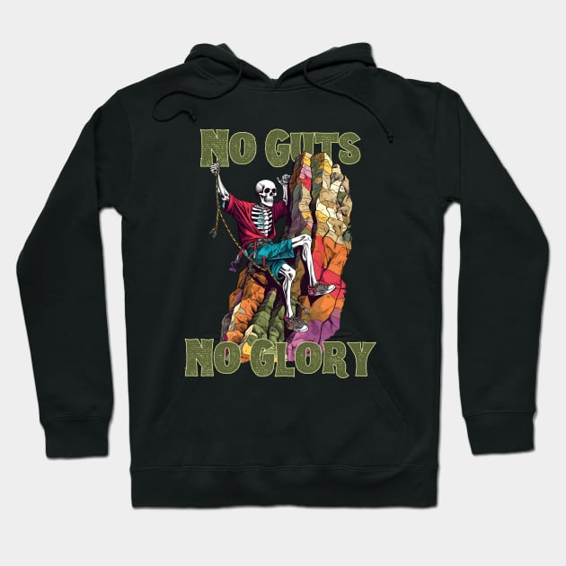 Rock Climbing Skeleton No Guts, No Glory Hoodie by AlquimiaDesign